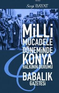 Milli Mücadele Döneminde Konya Halkının Durumu; Babalık Gazetesi