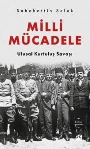 Milli Mücadele Ulusal Kurtuluş Savaşı