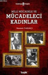 Milli Mücadele ve Mücadeleci Kadınlar