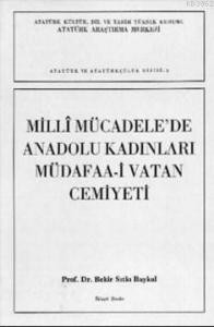 Milli Mücadele'de Anadolu Kadınları Müdafaa-i Vatan Cemiyeti