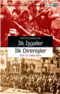 Milli Mücadele'de İlk İşgaller İlk Direnişler
