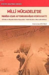 Milli Mücadele'de; Manisa Uşak Afyonkarahisar Konya Hattı
