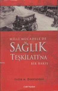 Milli Mücadele'de Sağlık Teşkilatına Bir Bakış