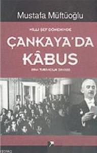 Milli Şef Döneminde Çankaya'da Kabus (1944 Turancılık Davası)