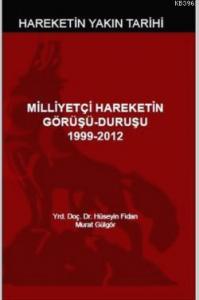 Milliyetçi Hareketin Görüşü-Duruşu (1999-2012)