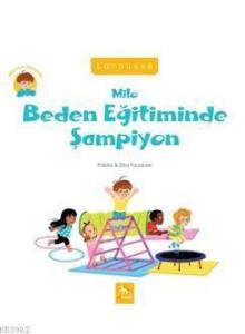 Milo Beden Eğitiminde Şampiyon; Milo'nun Anaokulu