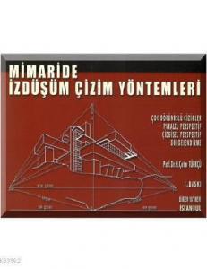 Mimaride İzdüşüm Çizim Yöntemleri