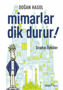 Mimarlar Dik Durur!