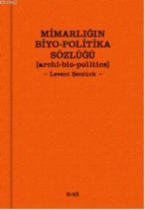 Mimarlığın Biyo-Politika Sözlüğü