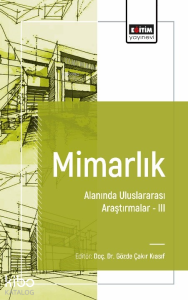 Mimarlık Alanında Uluslararası Araştırmalar III