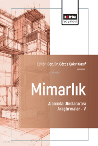 Mimarlık Alanında Uluslararası Araştırmalar –V