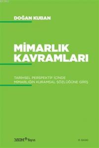 Mimarlık Kavramları; Tarihsel Perspektif İçinde Mimarlığın Kuramsal Sözlüğüne Giriş