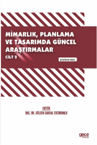 Mimarlık, Planlama ve Tasarımda Güncel Araştırmalar – II / Haziran 2022