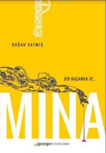 Mina; Bir Kaçamak ve...