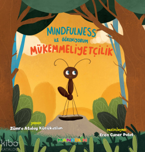 Mindfulness ile Öğreniyorum - Mükemmelliyetçilik