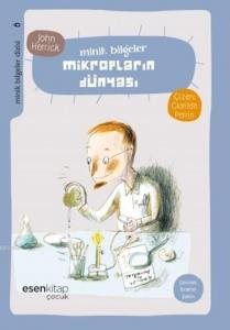 Minik Bilgeler - Mikropların Dünyası; Minik Bilgeler Dizisi 8, 9+ Yaş