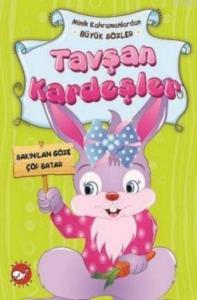 Minik Kahramanlardan Büyük Sözler-Tavşan Kardeşler