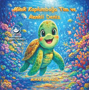 Minik Kaplumbağa Tim ve Renkli Deniz