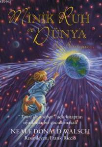 Minik Ruh ve Dünya; Ben Birisiyim