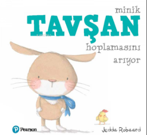 Minik Tavşan Hoplamasını Arıyor;(1+ Yaş Hikaye Kitabı)