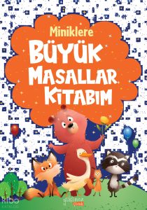 Miniklere Büyük Masallar Kitabım