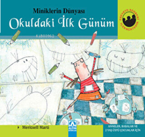 Miniklerin Dünyası Okuldaki İlk Günüm