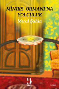 Miniks Ormanı’na Yolculuk