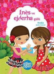 Minimiki - İnes ve Ejderha Gülü