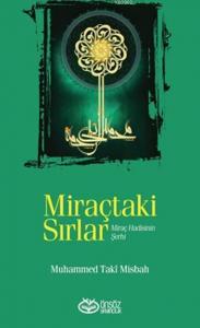 Miraçtaki Sırlar; Miraç Hadisinin Şerhi