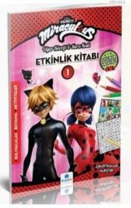 Mıraculous Etkinlik Kitabı 1; Uğur Böceği ve Kara Kedi