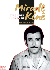 Miradê Kinê Jiyan, Huner Û Stranên Wî