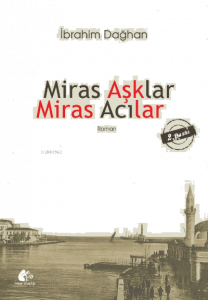 Miras Aşklar Miras Acılar