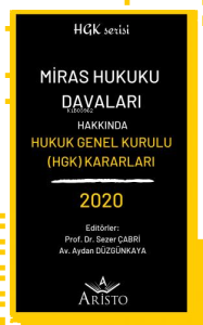 Miras Hukuku Davaları Hakkında Hukuk Genel Kurulu Kararları 2020