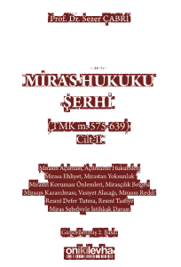 Miras Hukuku Şerhi (TMK m. 575-639) Cilt II