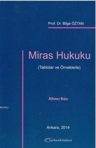 Miras Hukuku; Tablolar ve Örneklerle