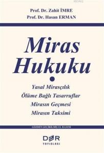 Miras Hukuku; Yasal Mirasçılık, ÖLüme Bağlı Tasarruflar, Mİrasın Geçmesi, Mirasın Taksimi