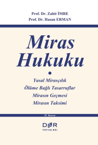 Miras Hukuku; Yasal Mirasçılık, Ölüme Bağlı Tasarruflar, Mirasın Geçmesi, Mirasın Taksimi