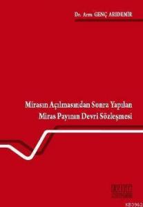 Mirasın Açılmasından Sonra Yapılan Miras Payının Devri Sözleşmesi