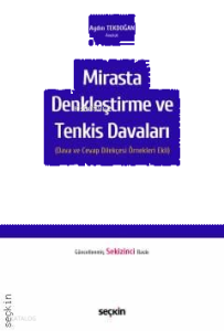Mirasta Denkleştirme ve Tenkis Davaları;(Dava ve Cevap Dilekçesi Örnekleri Ekli)