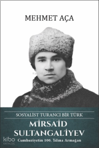 Mirsaid Sultangaliyev (Ciltli);Sosyalist Turancı Bir Türk