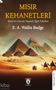 Mısır Kehanetleri;Mısır’ın Gelecek Yaşamla İlgili Fikirleri