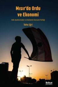 Mısır'da Ordu ve Ekonomi; Halk Ayaklanmaları ve Darbenin Ekonomi Politiği