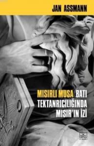 Mısırlı Musa Batı Tektanrıcılığında Mısır'ın İzi