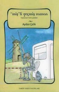 Miş'li Geçmiş Zaman; Toplumsal Tarih Çizimleri