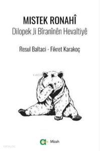 Mistek Ronahi;Dilopek Ji Bîranînên Hevaltiyê