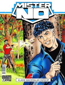 Mister NO Klasik Maceralar Cilt 67;Yitik Yaşamlar-Çete-CIA’nın Emrinde-Ateşten Sokaklar