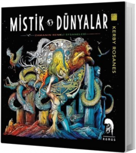 Mistik Dünyalar - Zamanın Renkli Efsaneleri