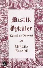 Mistik Öyküler Kutsal ve Dünyevi