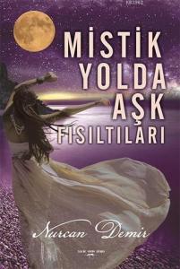 Mistik Yolda Aşk Fısıltıları