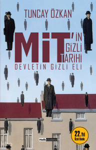 MİT’in Gizli Tarihi;Devletin Gizli Eli
